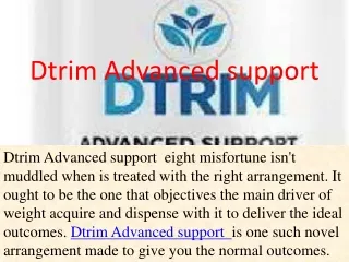 How could Dtrim Advanced support  pills profit you