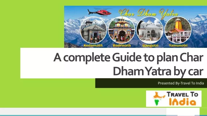 a complete guide to plan char dhamyatraby car