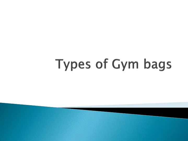 types of gym bags