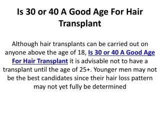 is 30 or 40 a good age for hair transplant