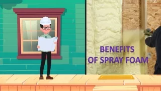 The Top Benefits of Spray foam