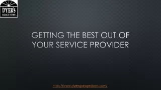 GETTING THE BEST OUT OF YOUR SERVICE PROVIDER