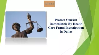 Protect Yourself Immediately By Health Care Fraud Investigation In Dallas