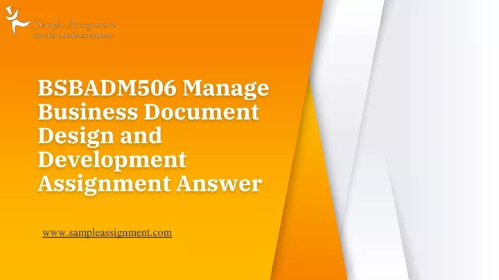 bsbadm506 manage business document design and development assignment answer