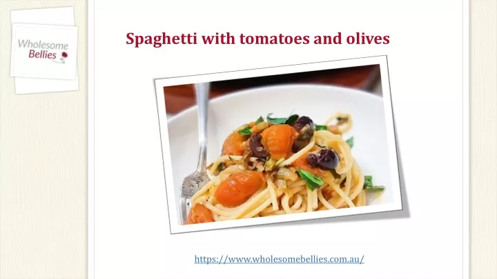 spaghetti with tomatoes and olives
