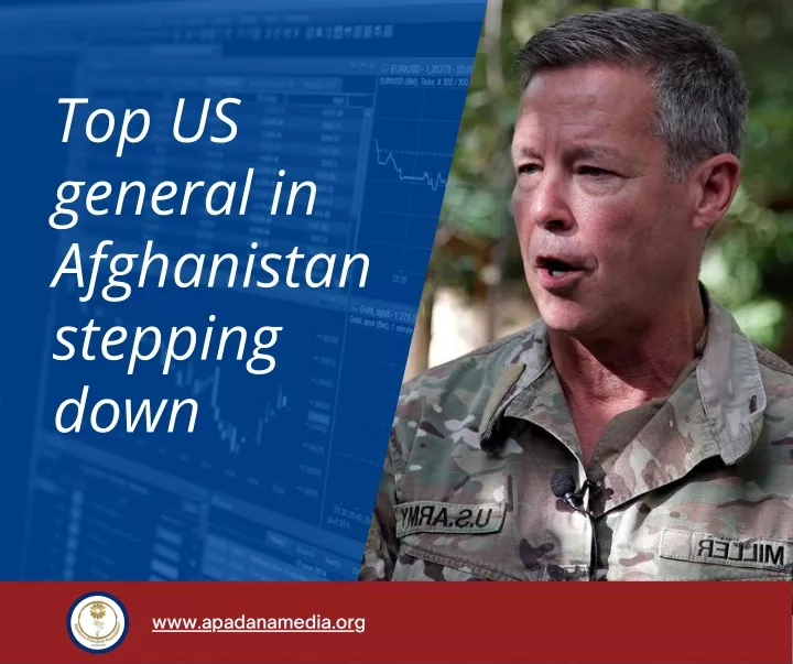 top us general in afghanistan stepping down