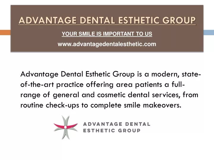 advantage dental esthetic group your smile is important to us www advantagedentalesthetic com