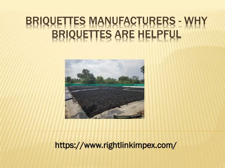 briquettes manufacturers why briquettes are helpful