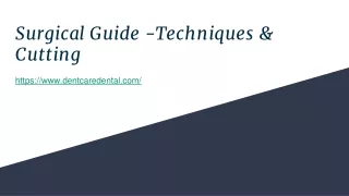 Surgical Guide -Techniques & Cutting