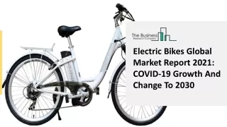 Electric Bikes Market Expecting To Reach Highest CAGR Of 7% By 2025