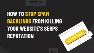How to Stop Spam Backlinks From Harming Website Reputation?