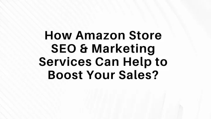 how amazon store seo marketing services can help