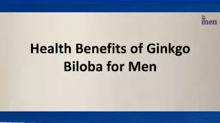 Health Benefits of Ginkgo Biloba for Men