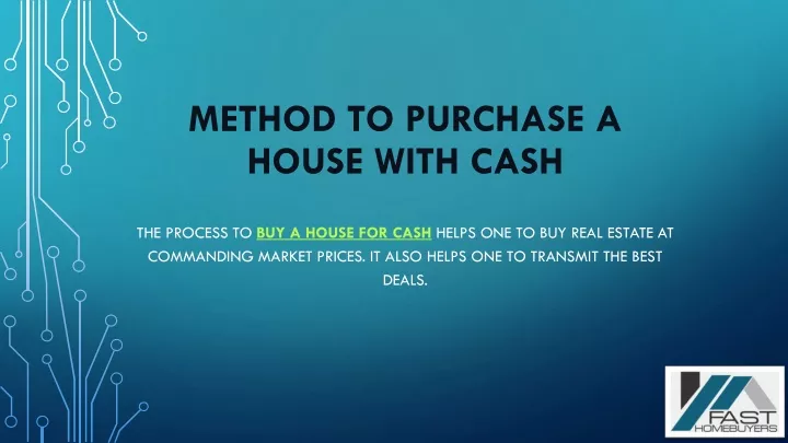 method to purchase a house with cash