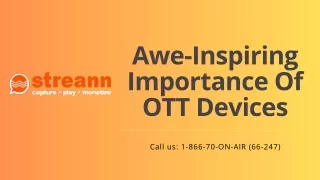 Awe-Inspiring Importance Of OTT Devices