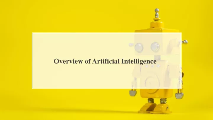 overview of artificial intelligence
