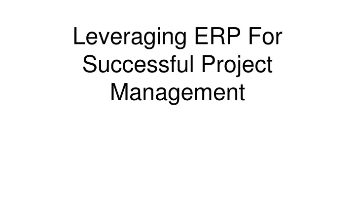 leveraging erp for successful project management