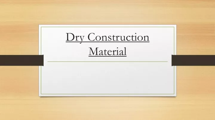 dry construction material