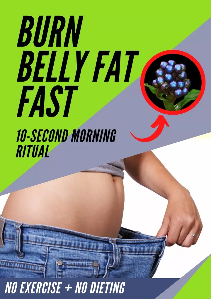 burn belly fat fast 10 second morning ritual