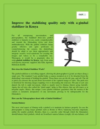 Improve the stabilizing quality only with a gimbal stabilizer in Kenya