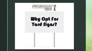 Why Opt For Yard Signs?