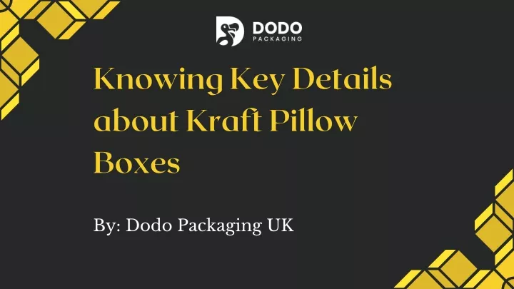 knowing key details about kraft pillow boxes