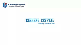 kinheng crystal technology innovation value