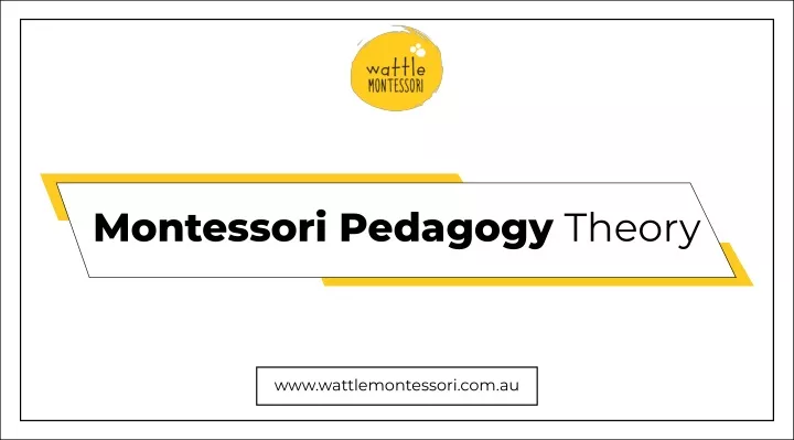 PPT - Best Montessori Pedagogy Theory - Watle Montessori PowerPoint ...