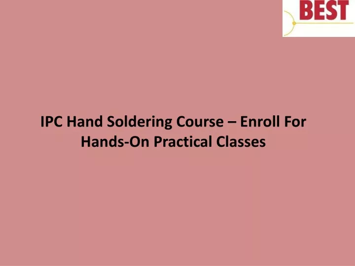 ipc hand soldering course enroll for hands on practical classes