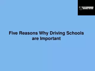 Five Reasons Why Driving Schools are Important