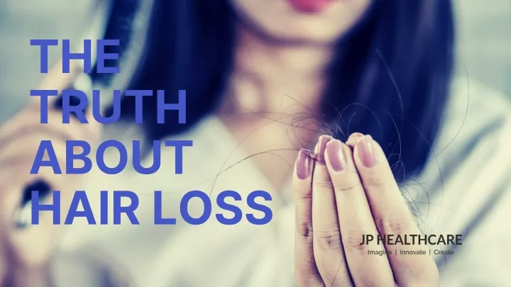 the truth about hair loss