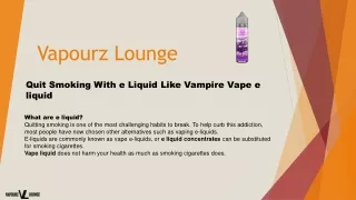 Quit Smoking With e Liquid Like Vampire Vape e liquid