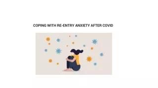 COPING WITH RE-ENTRY ANXIETY AFTER COVID