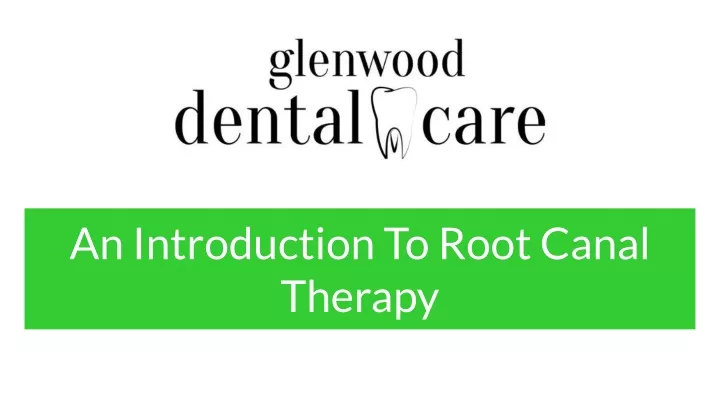 an introduction to root canal therapy