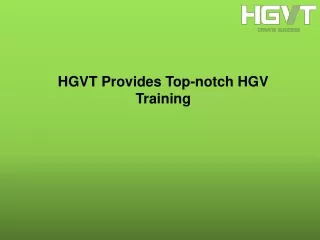 hgvt provides top notch hgv training