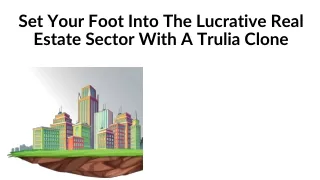 Set Your Foot Into The Lucrative Real Estate  Sector With A Trulia Clone