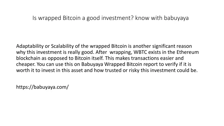 is wrapped bitcoin a good investment know with babuyaya