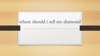 where should i sell my diamond