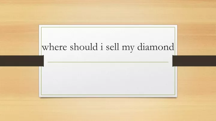 where should i sell my diamond