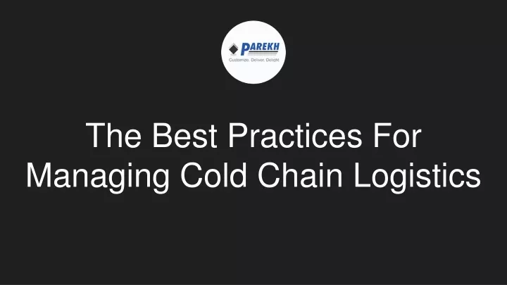 the best practices for managing cold chain logistics