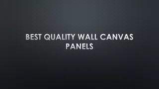 Best Quality Wall Canvas Panels