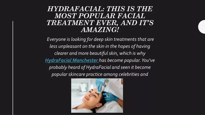 hydrafacial this is the most popular facial treatment ever and it s amazing