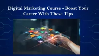 Digital Marketing Course - Boost Your Career With These Tips