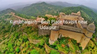 Kumbhalgarh - Best Place to visit near Udaipur