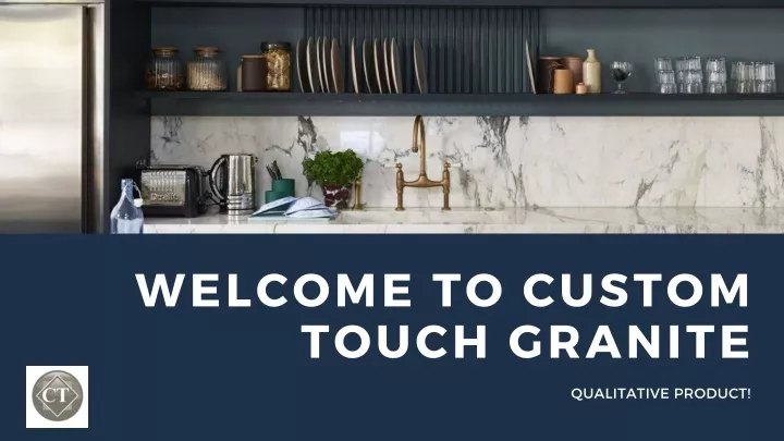 welcome to custom touch granite