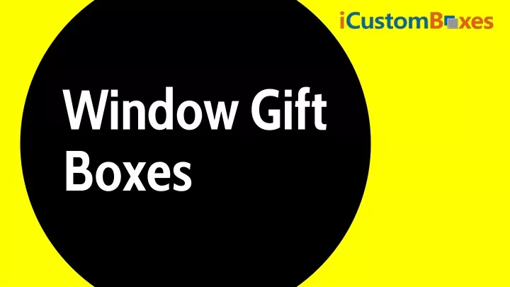 window gift boxes