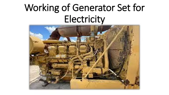 working of generator set for electricity