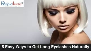 5 easy ways to get long eyelashes naturally