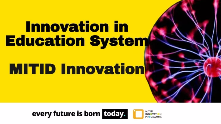 innovation in education system mitid innovation