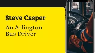 Steve Casper - An Arlington Bus Driver